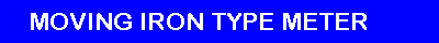 moving_iron_type_meter.gif (1602 bytes)